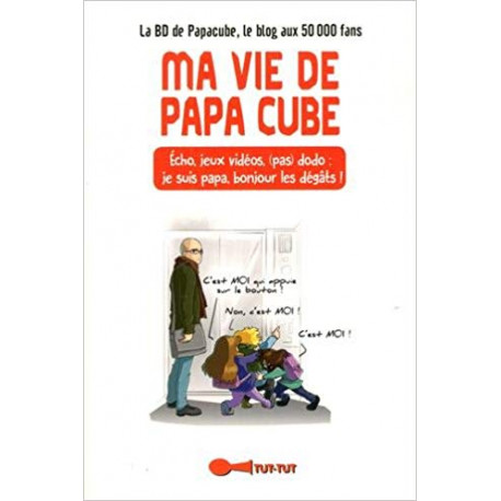 Ma vie de Papa Cube