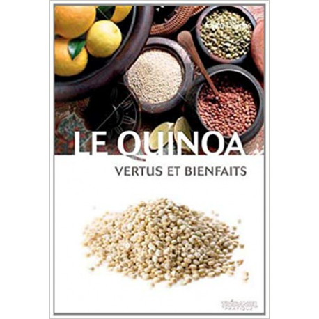 Le quinoa - Vertus et bienfaits