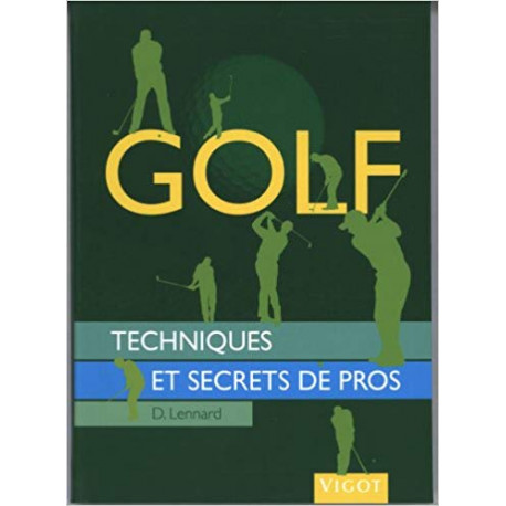 Golf - Techniques et secrets de pros