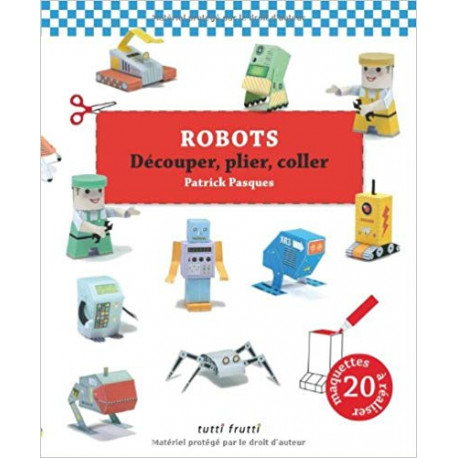 Robots - Découper, plier, coller