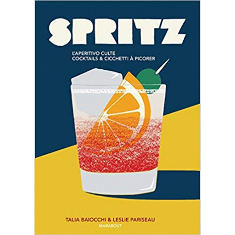 Spritz - L'aperitivo culte