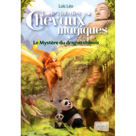 Le Club des Chevaux Magiques - Le Mystère du dragon chinois - Tome 5