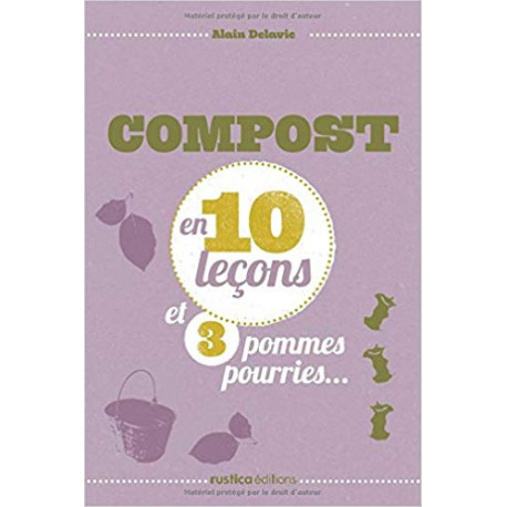 Compost en 10 leçons et 3 pommes pourries...