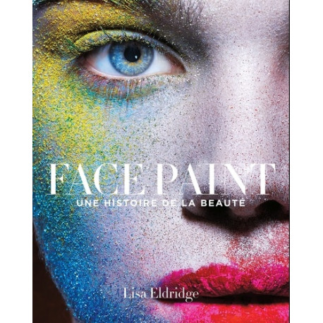 Face paint - Une histoire de la beauté