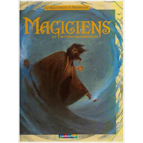 Magiciens et autres enchanteurs