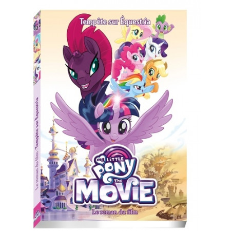 My Little Pony Movie - Roman 8-12 ans