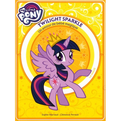 My Little Pony - Twilight Sparkle - Un amour de bébé magique