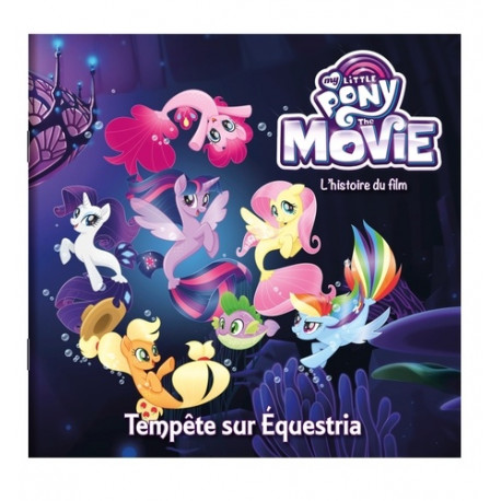 My Little Pony Movie - L'histoire du film