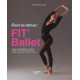 Fit' Ballet - 100 exercices pour sculpter votre corps