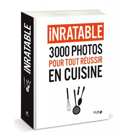 Inratable - 3 000 photos pour tout réussir
