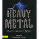 Heavy Metal - L'histoire en image de plus de 50 groupes