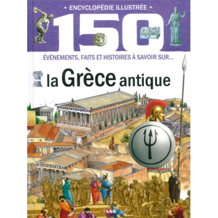 Encyclopédie illustrée La Grèce Antique