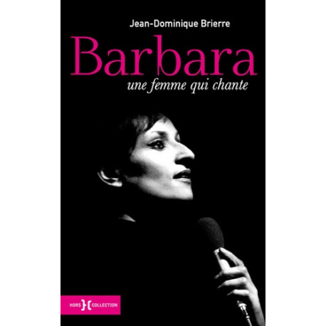 Barbara - Une femme qui chante