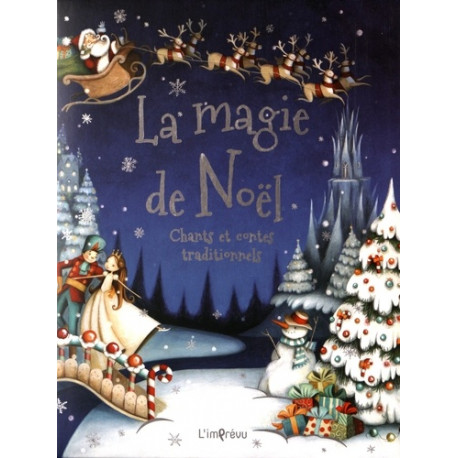 La magie de Noël - Chants et contes traditionnels
