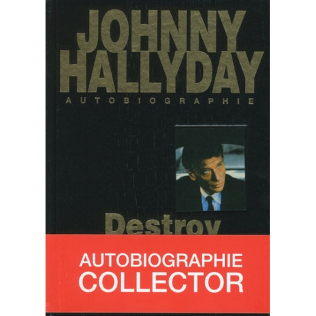 Johnny Hallyday autobiographie - Destroy