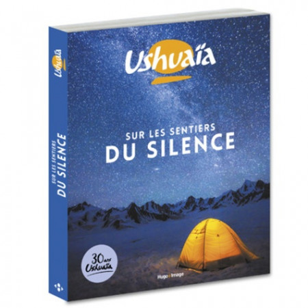 Ushuaïa - Sur les sentiers du silence