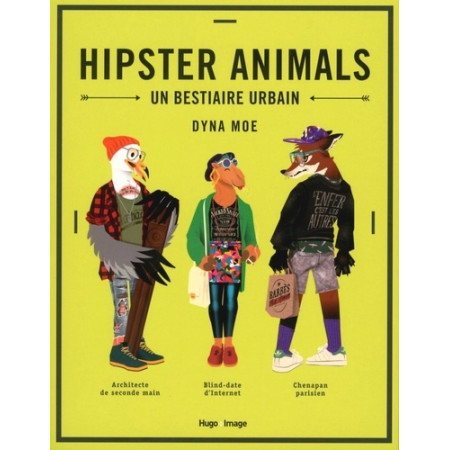 Hipster animals - Un bestiaire urbain
