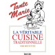 La véritable cuisine traditionnelle - La bonne et vieille cuisine française