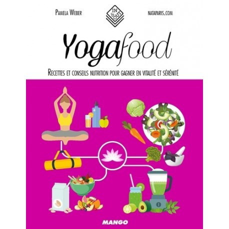 Yogafood - Recettes et conseils nutrition pour gagner en vitalité et sérénité