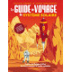 Le guide de voyage du système solaire - La science pour les voyageurs de l'espace