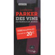 La sélection Parker des vins de France & du monde - 3000 bouteilles à moins de 20 euros