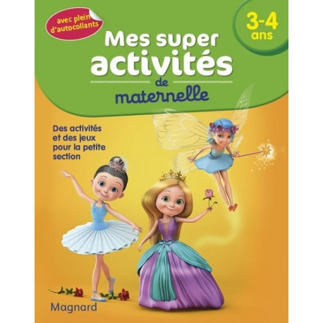 Mes super activités de maternelle 3-4 ans - Danseuses, princesses et fées