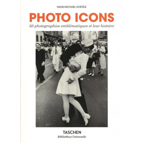 Photo Icons - 50 photographies emblématiques et leur histoire