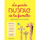 Le guide Bubble de la famille - Quatre saisons à vivre ensemble