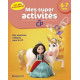 Mes super activités du CP 6-7 ans - Princesses, Licornes et Fées