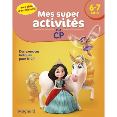 Mes super activités du CP 6-7 ans - Princesses, Licornes et Fées