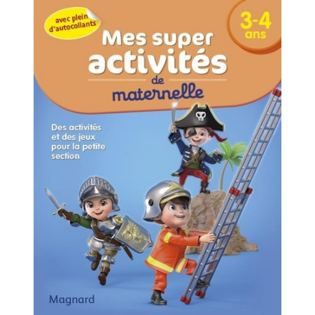 Mes super activités de maternelle 3-4 ans - Chevaliers, pompiers et Pirates