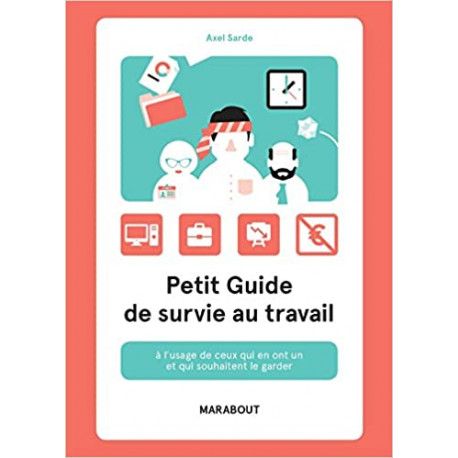 Petit guide de survie au travail