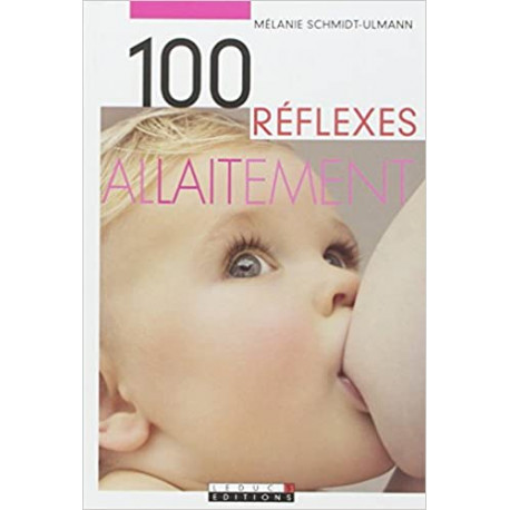 100 Réflexes allaitement