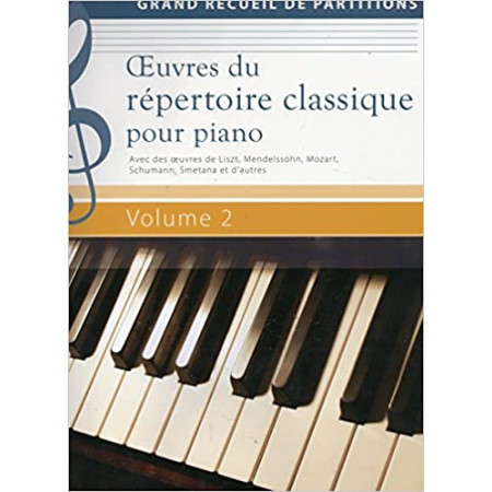 Oeuvres du répertoire classique pour piano Volume 2 - Grand recueil de partitions
