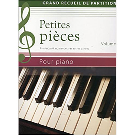 Petites pièces - Grand recueil de partitions - Volume 1 - Etudes, polkas, menuets et d'autres danses