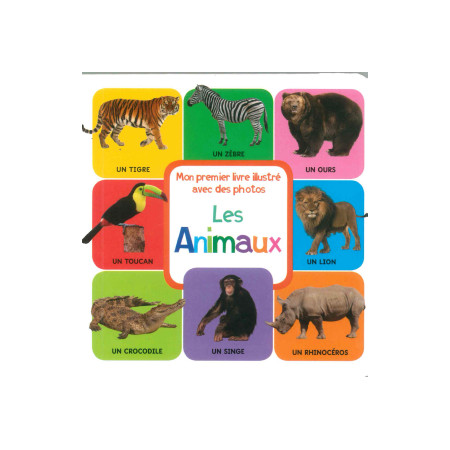 Mon premier livre illustré Les animaux