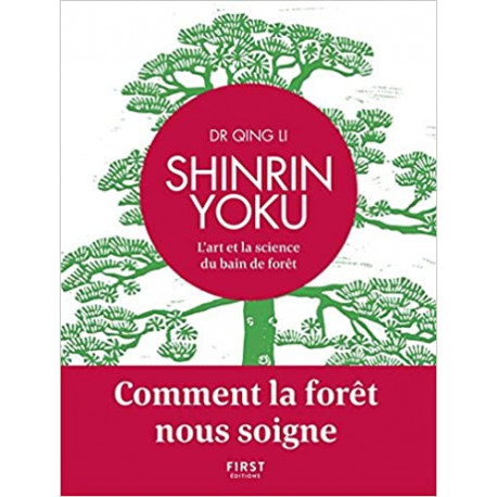 Shinrin Yoku - L'art et la science du bain de forêt