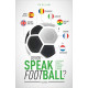 Do you speak Football ?