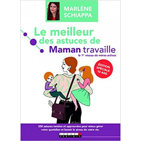 Le meilleur des astuces de Maman travaille