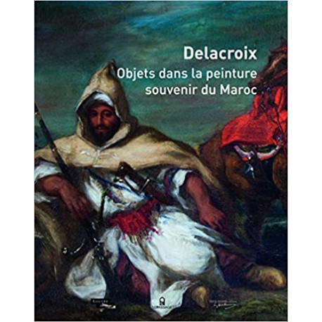 Delacroix - Objets dans la peinture, souvenir du Maroc