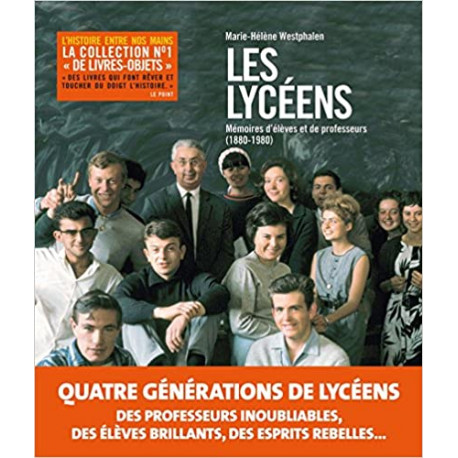 Les lycéens - Mémoires d'élèves et de professeurs (1880-1980)