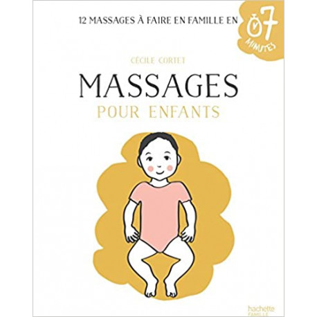 Massages pour enfants - 12 massages à faire en famille en 7 minutes