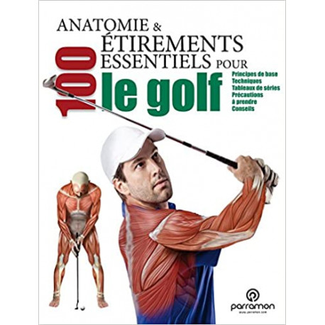 Anatomie et 100 étirements essentiels pour le golf
