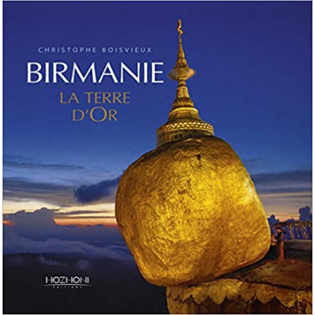 Birmanie - La Terre d'Or