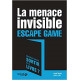 La menace invisible - Escape Game