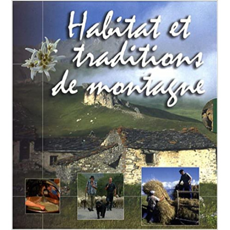 Habitat et traditions de montagne - Coffret en 2 volumes