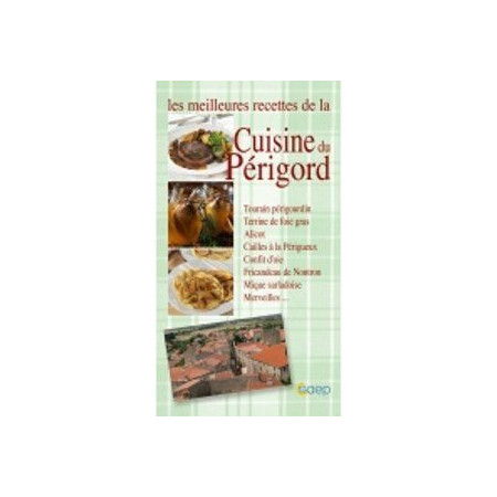 Les meilleures recettes de la cuisine du Périgord