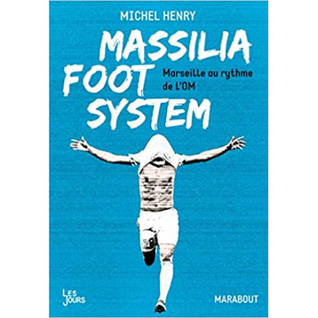 Massilia foot system - Marseille au rythme de l'OM