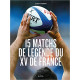 Les 15 Matchs de légende du XV de France