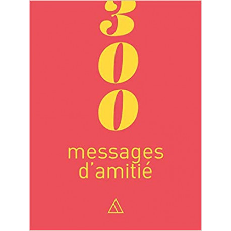 300 messages d'amitié